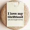 Natural T-shirt for men's I Love my Girlfriend (yes she bought me this)