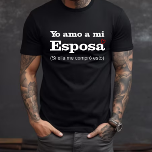 Playera Negra para hombre Yo Amo a mi Esposa (Si ella me compró esto)