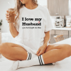 White T-shirt for Women's I Love my Husband (yes he bought me this)